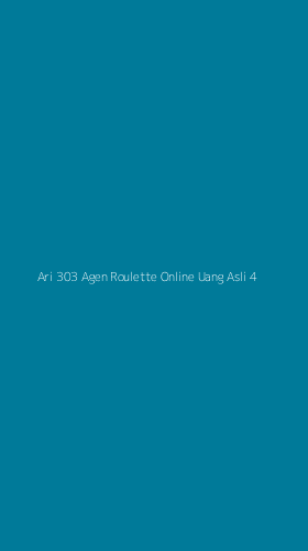 Tampilan Antarmuka Aplikasi Ari 303 Agen Roulette Online Uang Asli - 4
