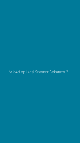 Tampilan Antarmuka Aplikasi Aria4d Aplikasi Scanner Dokumen - 3