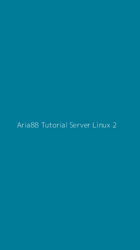Tampilan Antarmuka Aplikasi Aria88 Tutorial Server Linux - 2
