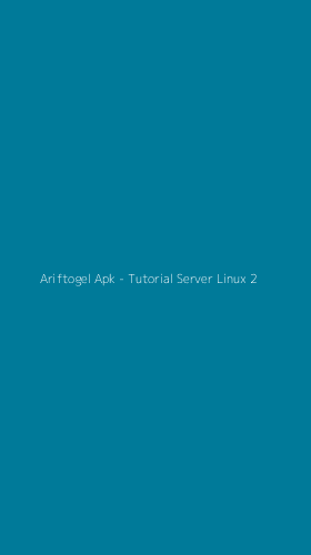 Tampilan Antarmuka Aplikasi Ariftogel Apk - Tutorial Server Linux - 2