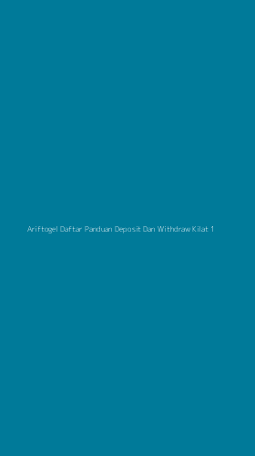 Tampilan Antarmuka Aplikasi Ariftogel Daftar Panduan Deposit Dan Withdraw Kilat - 1