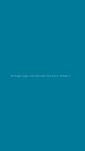 Tampilan Antarmuka Aplikasi Ariftogel Login Link Alternatif Slot Gacor Terbaru - 2