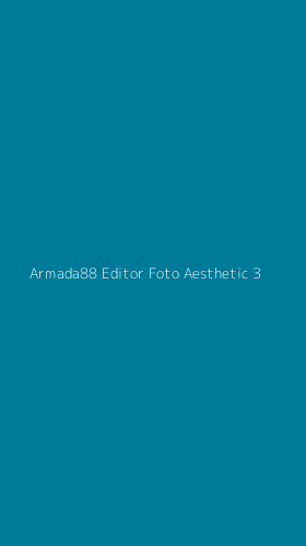 Tampilan Antarmuka Aplikasi Armada88 Editor Foto Aesthetic - 3