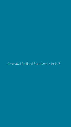 Tampilan Antarmuka Aplikasi Aroma4d Aplikasi Baca Komik Indo - 3