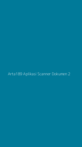 Tampilan Antarmuka Aplikasi Arta189 Aplikasi Scanner Dokumen - 2