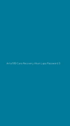 Tampilan Antarmuka Aplikasi Arta189 Cara Recovery Akun Lupa Password - 3