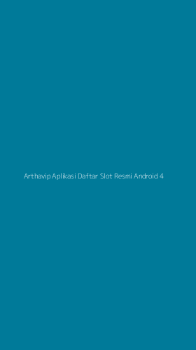 Tampilan Antarmuka Aplikasi Arthavip Aplikasi Daftar Slot Resmi Android - 4