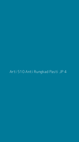 Tampilan Antarmuka Aplikasi Arti 510 Anti Rungkad Pasti Jp - 4