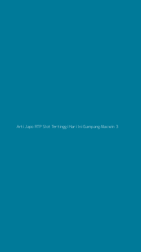 Tampilan Antarmuka Aplikasi Arti Japo Rtp Slot Tertinggi Hari Ini Gampang Maxwin - 3