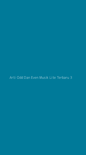 Tampilan Antarmuka Aplikasi Arti Odd Dan Even Musik Lite Terbaru - 3