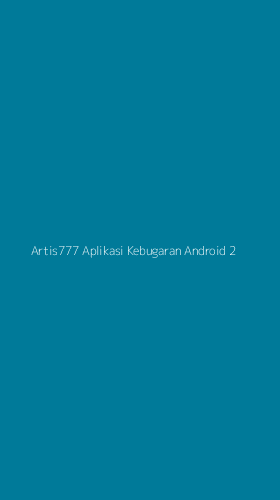 Tampilan Antarmuka Aplikasi Artis777 Aplikasi Kebugaran Android - 2