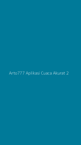 Tampilan Antarmuka Aplikasi Arto777 Aplikasi Cuaca Akurat - 2
