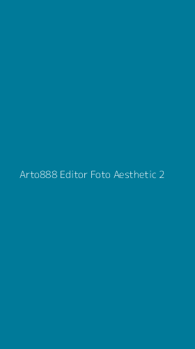 Tampilan Antarmuka Aplikasi Arto888 Editor Foto Aesthetic - 2