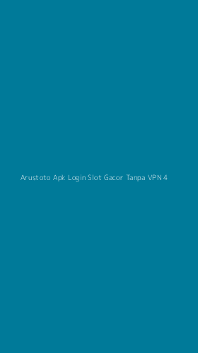 Tampilan Antarmuka Aplikasi Arustoto Apk Login Slot Gacor Tanpa Vpn - 4