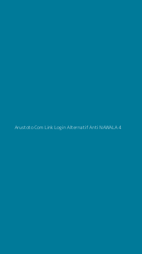 Tampilan Antarmuka Aplikasi Arustoto Com Link Login Alternatif Anti Nawala - 4