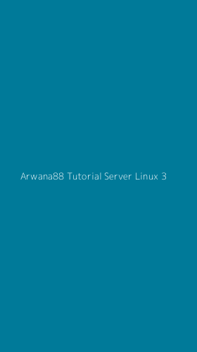 Tampilan Antarmuka Aplikasi Arwana88 Tutorial Server Linux - 3
