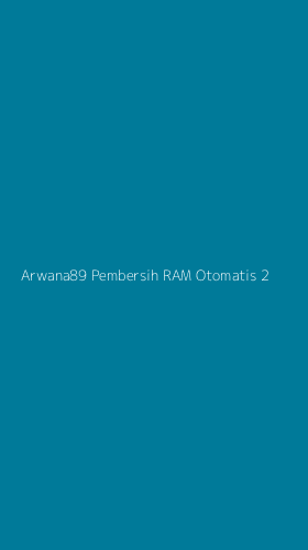 Tampilan Antarmuka Aplikasi Arwana89 Pembersih Ram Otomatis - 2