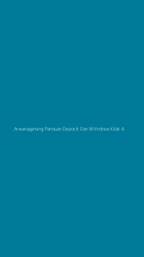 Tampilan Antarmuka Aplikasi Arwanagaming Panduan Deposit Dan Withdraw Kilat - 4