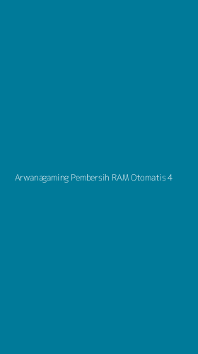 Tampilan Antarmuka Aplikasi Arwanagaming Pembersih Ram Otomatis - 4
