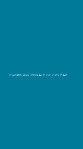 Tampilan Antarmuka Aplikasi Arwanatot Situs Terpercaya Pilihan Utama Player - 1