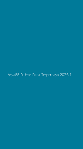 Tampilan Antarmuka Aplikasi Arya88 Daftar Dana Terpercaya 2026 - 1