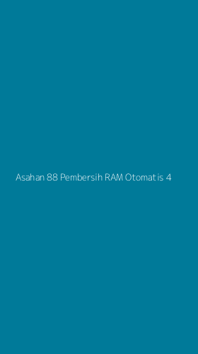 Tampilan Antarmuka Aplikasi Asahan 88 Pembersih Ram Otomatis - 4