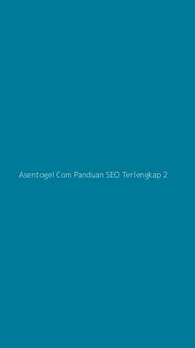 Tampilan Antarmuka Aplikasi Asentogel Com Panduan Seo Terlengkap - 2