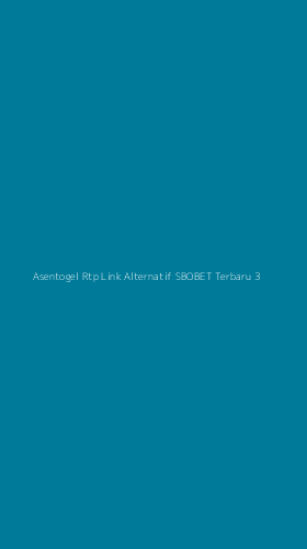 Tampilan Antarmuka Aplikasi Asentogel Rtp Link Alternatif Sbobet Terbaru - 3