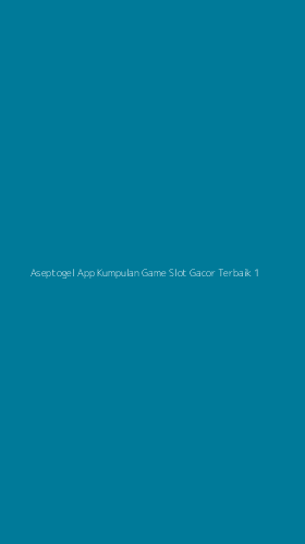 Tampilan Antarmuka Aplikasi Aseptogel App Kumpulan Game Slot Gacor Terbaik - 1