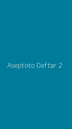 Tampilan Antarmuka Aplikasi Aseptoto Daftar - 2