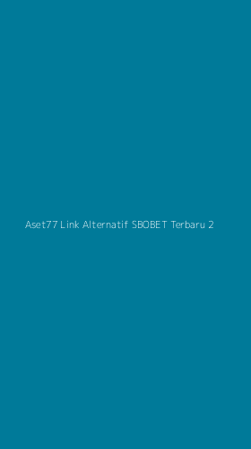 Tampilan Antarmuka Aplikasi Aset77 Link Alternatif Sbobet Terbaru - 2