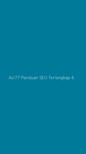 Tampilan Antarmuka Aplikasi Asi77 Panduan Seo Terlengkap - 4