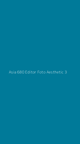 Tampilan Antarmuka Aplikasi Asia 680 Editor Foto Aesthetic - 3