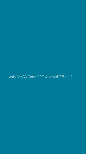 Tampilan Antarmuka Aplikasi Asia Bet88 Game Rpg Android Offline - 3