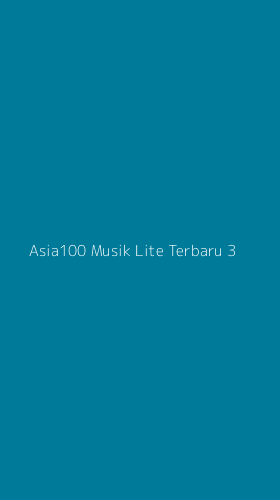 Tampilan Antarmuka Aplikasi Asia100 Musik Lite Terbaru - 3