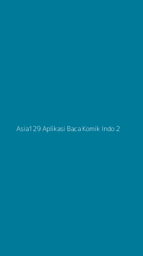 Tampilan Antarmuka Aplikasi Asia129 Aplikasi Baca Komik Indo - 2