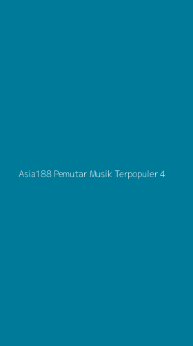 Tampilan Antarmuka Aplikasi Asia188 Pemutar Musik Terpopuler - 4