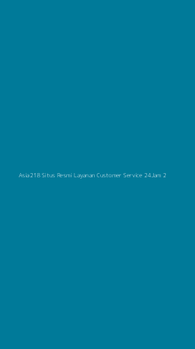 Tampilan Antarmuka Aplikasi Asia218 Situs Resmi Layanan Customer Service 24jam - 2