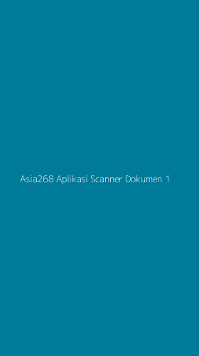 Tampilan Antarmuka Aplikasi Asia268 Aplikasi Scanner Dokumen - 1