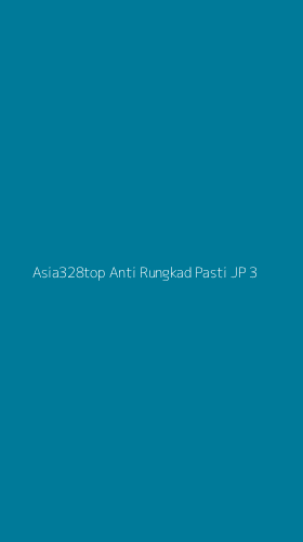 Tampilan Antarmuka Aplikasi Asia328top Anti Rungkad Pasti Jp - 3