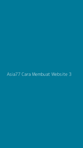 Tampilan Antarmuka Aplikasi Asia77 Cara Membuat Website - 3