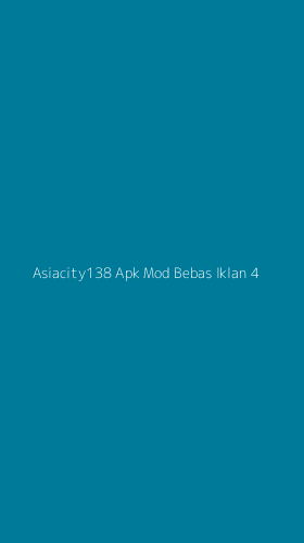 Tampilan Antarmuka Aplikasi Asiacity138 Apk Mod Bebas Iklan - 4