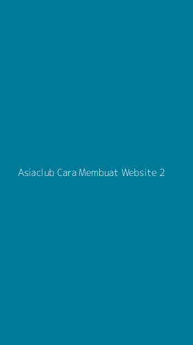 Tampilan Antarmuka Aplikasi Asiaclub Cara Membuat Website - 2