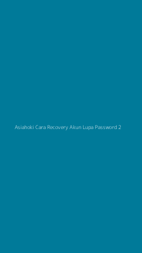 Tampilan Antarmuka Aplikasi Asiahoki Cara Recovery Akun Lupa Password - 2