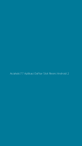 Tampilan Antarmuka Aplikasi Asiahoki77 Aplikasi Daftar Slot Resmi Android - 2