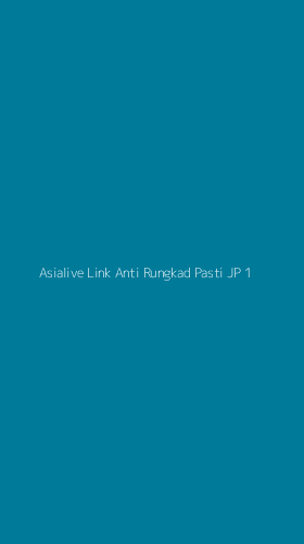 Tampilan Antarmuka Aplikasi Asialive Link Anti Rungkad Pasti Jp - 1