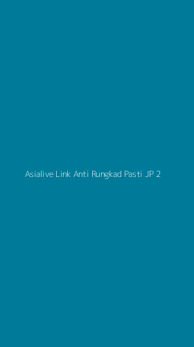 Tampilan Antarmuka Aplikasi Asialive Link Anti Rungkad Pasti Jp - 2