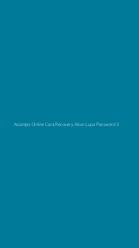Tampilan Antarmuka Aplikasi Asiampo Online Cara Recovery Akun Lupa Password - 3