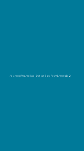 Tampilan Antarmuka Aplikasi Asiampo Rtp Aplikasi Daftar Slot Resmi Android - 2