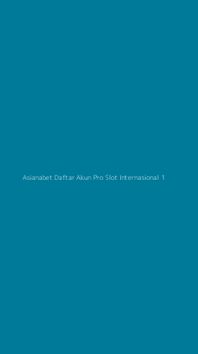 Tampilan Antarmuka Aplikasi Asianabet Daftar Akun Pro Slot Internasional - 1